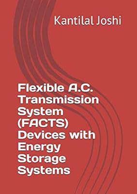 Flexible A.C. Transmission System (FACTS) Devices with Energy Storage Systems