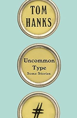 Uncommon Type: Some Stories