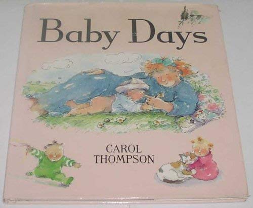 Baby Days by Carol Thompson
