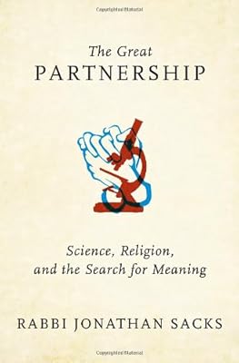 The Great Partnership: Science, Religion, and the Search for Meaning