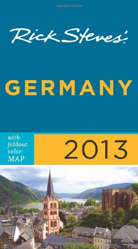 Rick Steves' Germany 2013 by Rick Steves