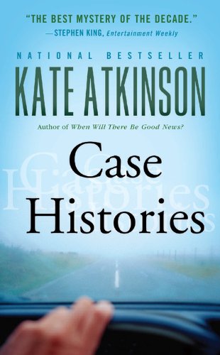 Case Histories: A Novel by Kate Atkinson