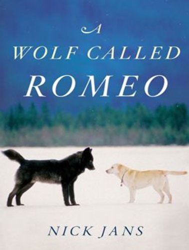 A Wolf Called Romeo by Nick Jans