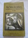 Der Sohn des Adlers, des Müllmanns und der häßlichsten Frau der Welt. Ein Märchen vom Eis und vom Feuer