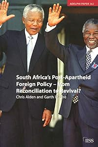 South Africa's Post Apartheid Foreign Policy: From Reconciliation to Revival? (ISSN Book 362)