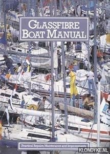 Glassfibre Boat Manual by Bo Steiffert