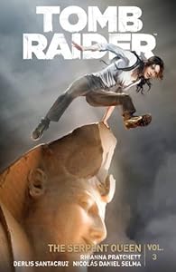 Tomb Raider Volume 3 by Rhianna Pratchett