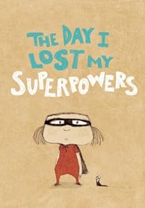 The Day I Lost My Superpowers