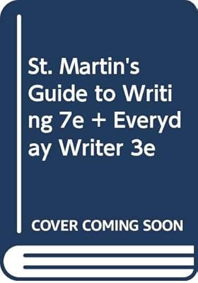 St. Martin's Guide to Writing 7e & Everyday Writer 3e