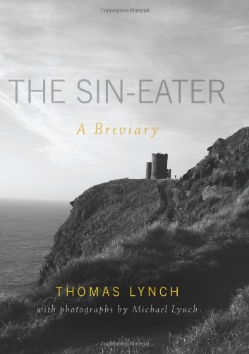 The Sin-eater: A Breviary by Thomas Lynch