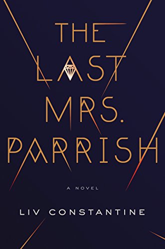 The Last Mrs. Parrish by LIV Constantine