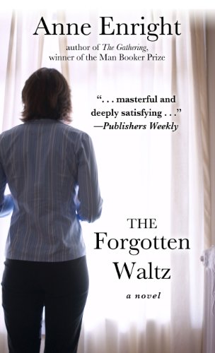 The Forgotten Waltz by Anne Enright