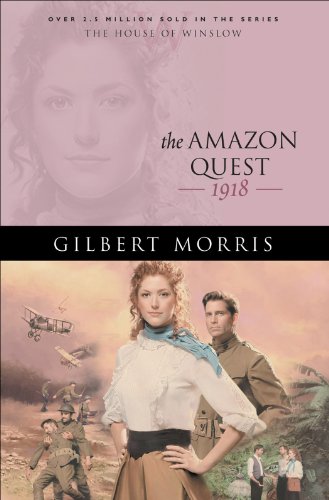 The Amazon Quest (House of Winslow Book #25) by Gilbert Morris