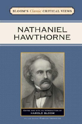 Nathaniel Hawthorne (Bloom's Classic Critical Views) by Harold Bloom