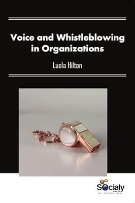 Voice and Whistleblowing in Organizations