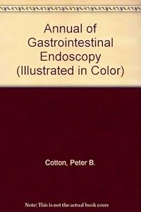 Annual of Gastrointestinal Endoscopy, 1994 (Illustrated in Color)