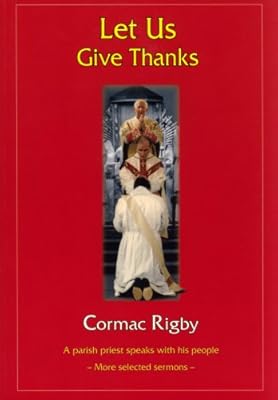 Let Us Give Thanks: A Parish Priest Speaks with His People - More Selected Sermons