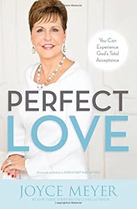 Perfect Love: You Can Experience God's Total Acceptance