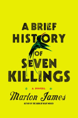 A Brief History of Seven Killings: A Novel by Marlon James