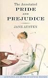 The Annotated Pride and Prejudice: A Revised and Expanded Edition