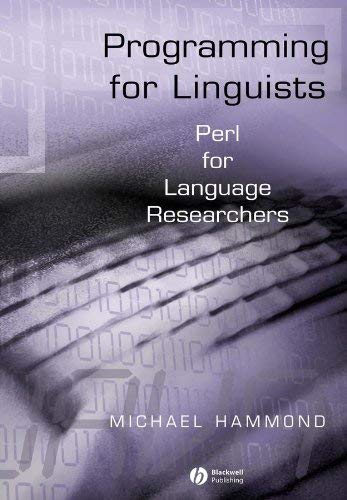 Programming for Linguists: Perl for Language Researchers by Michael Hammond