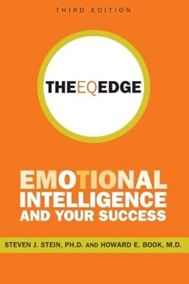 The EQ Edge: Emotional Intelligence and Your Success