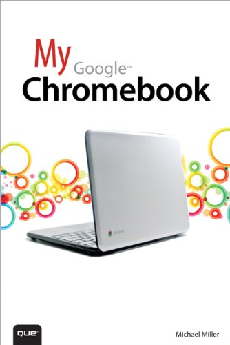 My Google Chromebook by Michael Miller