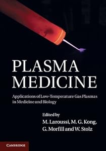 Plasma Medicine: Applications of Low-Temperature Gas Plasmas in Medicine and Biology