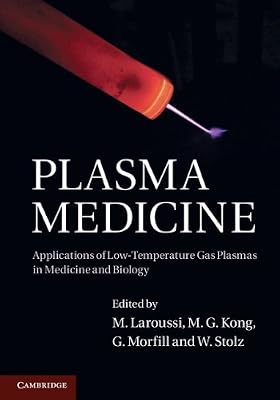 Plasma Medicine: Applications of Low-Temperature Gas Plasmas in Medicine and Biology