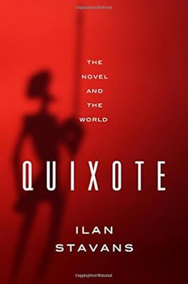 Quixote: The Novel and the World