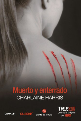 Muerto y enterrado (Dead and Gone) (Sookie Stackhouse) (Spanish Edition) (Sookie Stackhouse / Southern Vampire) by Charlaine Harris