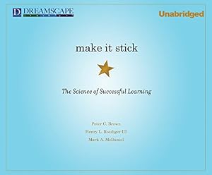Make It Stick: The Science of Successful Learning