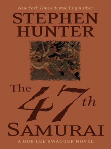 The 47th Samurai by Stephen Hunter