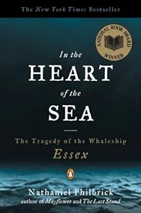 In the heart of the sea : the tragedy of the whaleship Essex