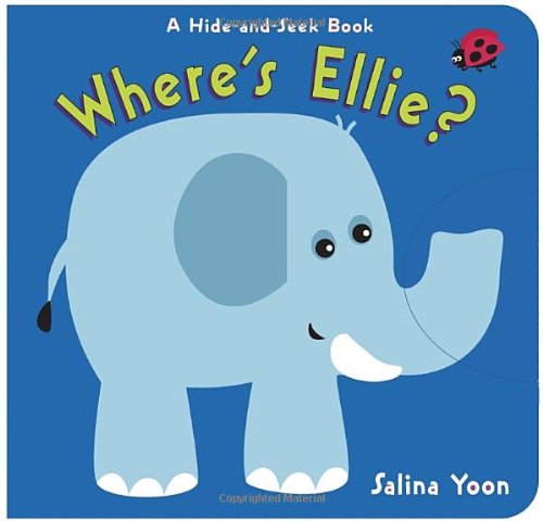 Where's Ellie?: A Hide-and-Seek Book by Salina Yoon