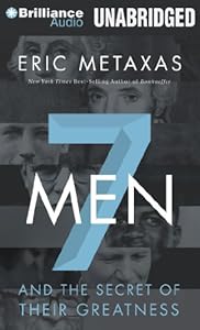 7 men : and the secret of their greatness