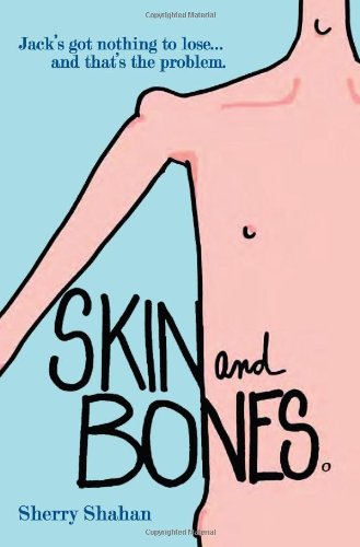 Skin and Bones by Sherry Shahan