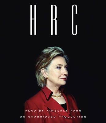 HRC: State Secrets and the Rebirth of Hillary Clinton