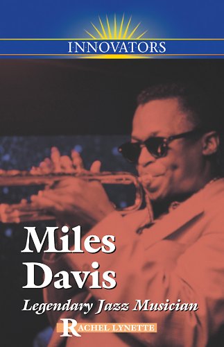 Miles Davis: Legendary Jazz Musician by Rachel Lynette
