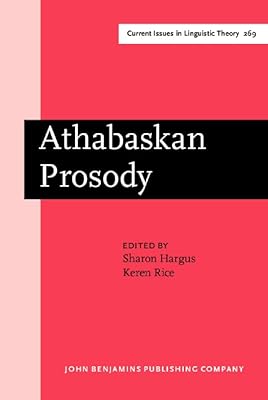Athabaskan Prosody (Current Issues in Linguistic Theory)