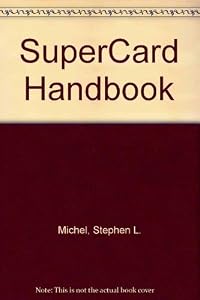 Steve Michel's Supercard Handbook by Steven Michel