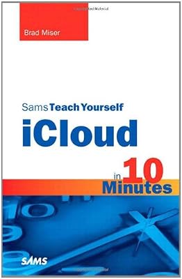 Sams Teach Yourself iCloud in 10 Minutes (Sams Teach Yourself -- Minutes)