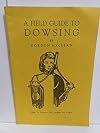 A field guide to dowsing: How to practice the ancient art today