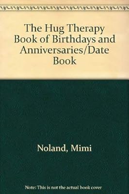 The Hug Therapy Book of Birthdays and Anniversaries/Date Book