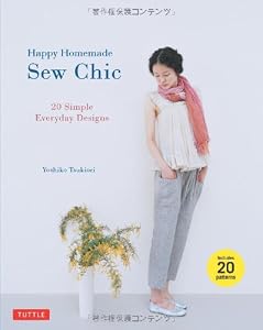 Happy Homemade: Sew Chic: 20 Simple Everyday Designs