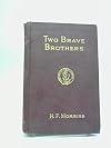Two Brave Brothers