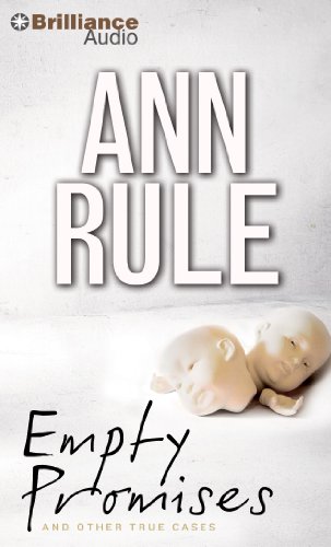 Empty Promises: And Other True Cases by Ann Rule