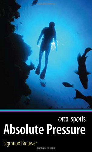 Absolute Pressure (Orca Sports) by Sigmund Brouwer