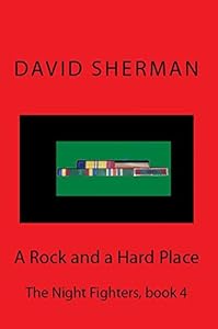 A Rock and a Hard Place (The Night Fighters Book 4)