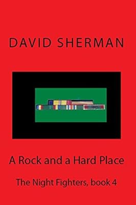 A Rock and a Hard Place (The Night Fighters Book 4)